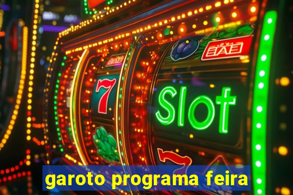 garoto programa feira